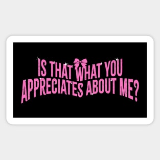 Is that what you appreciates Sticker
